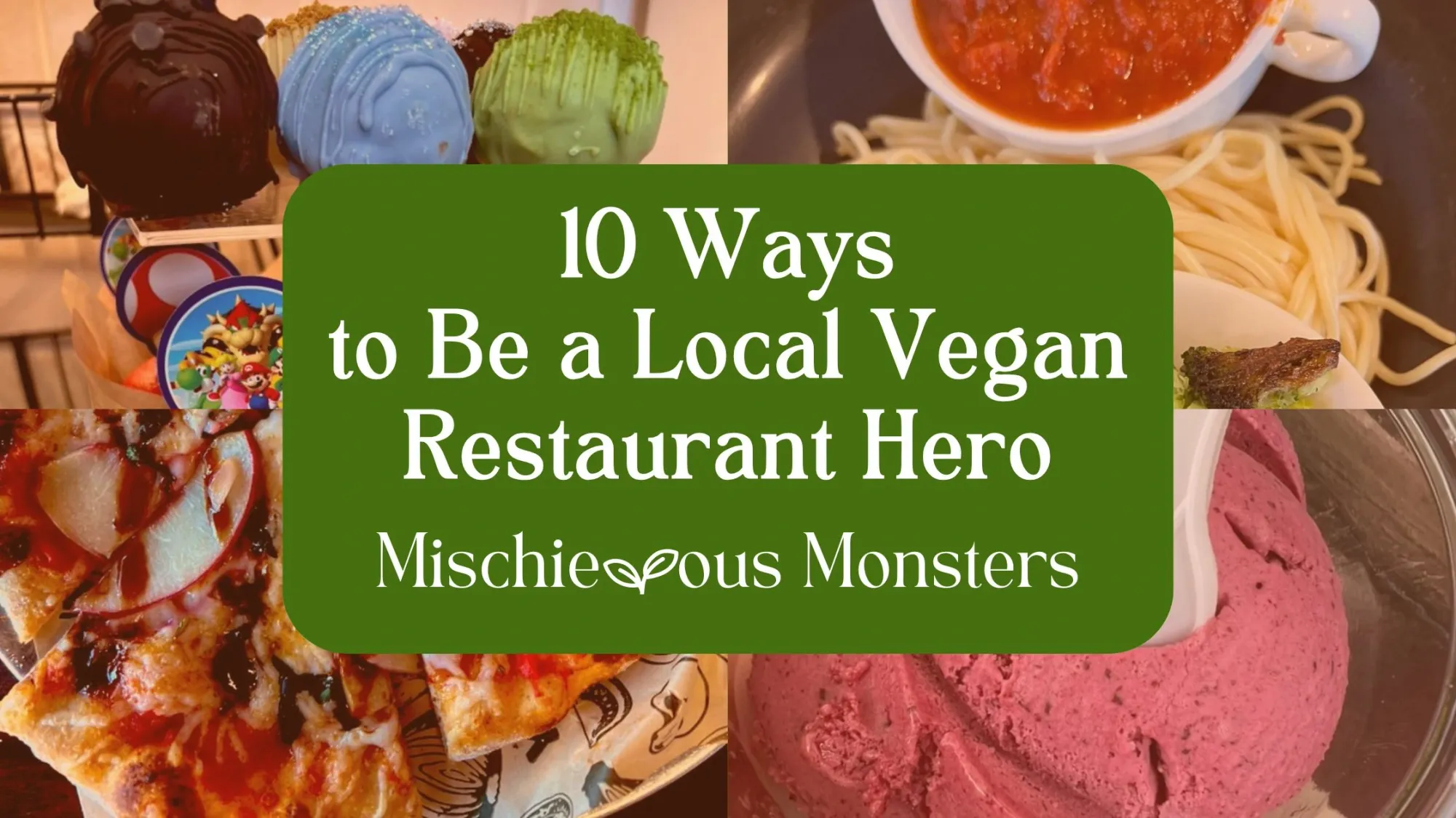 10 Ways to Be a Local Vegan Restaurant Hero