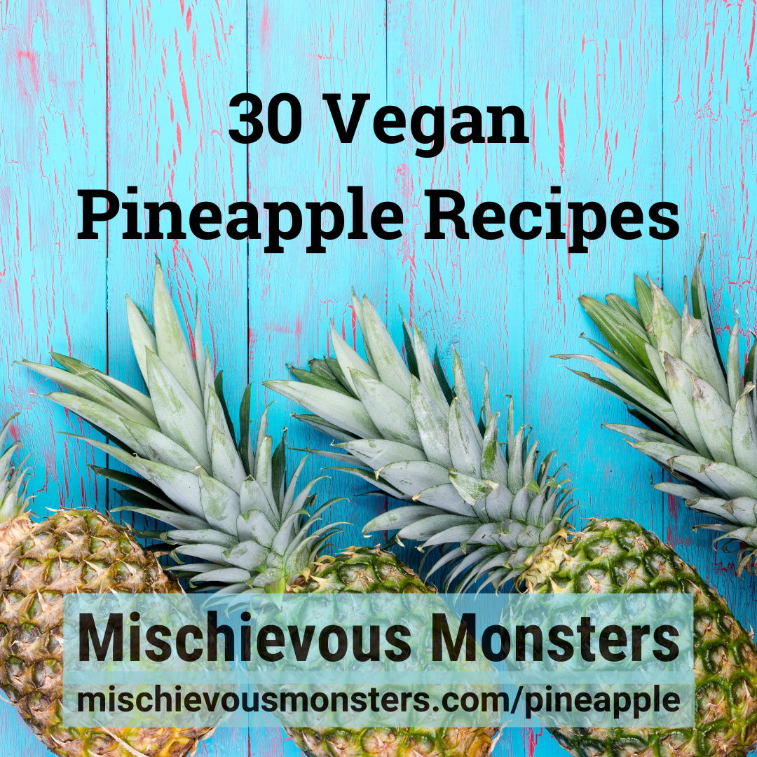 30 Vegan Pineapple Recipes