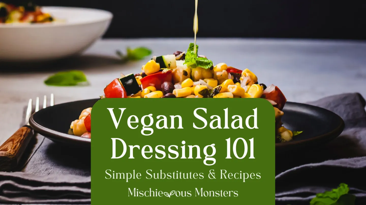 Vegan Salad Dressing 101: Simple Substitutes and Recipes