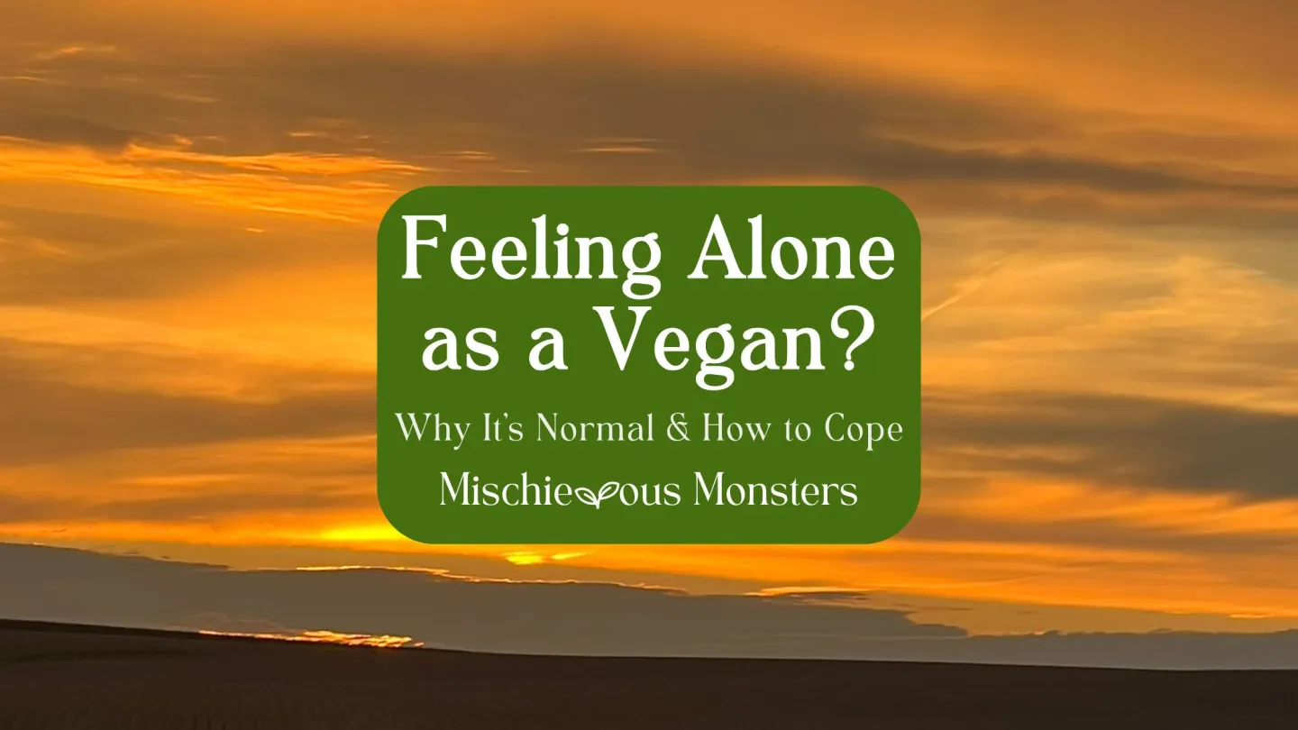 Feeling Alone as a Vegan? Why It's Normal & How to Cope