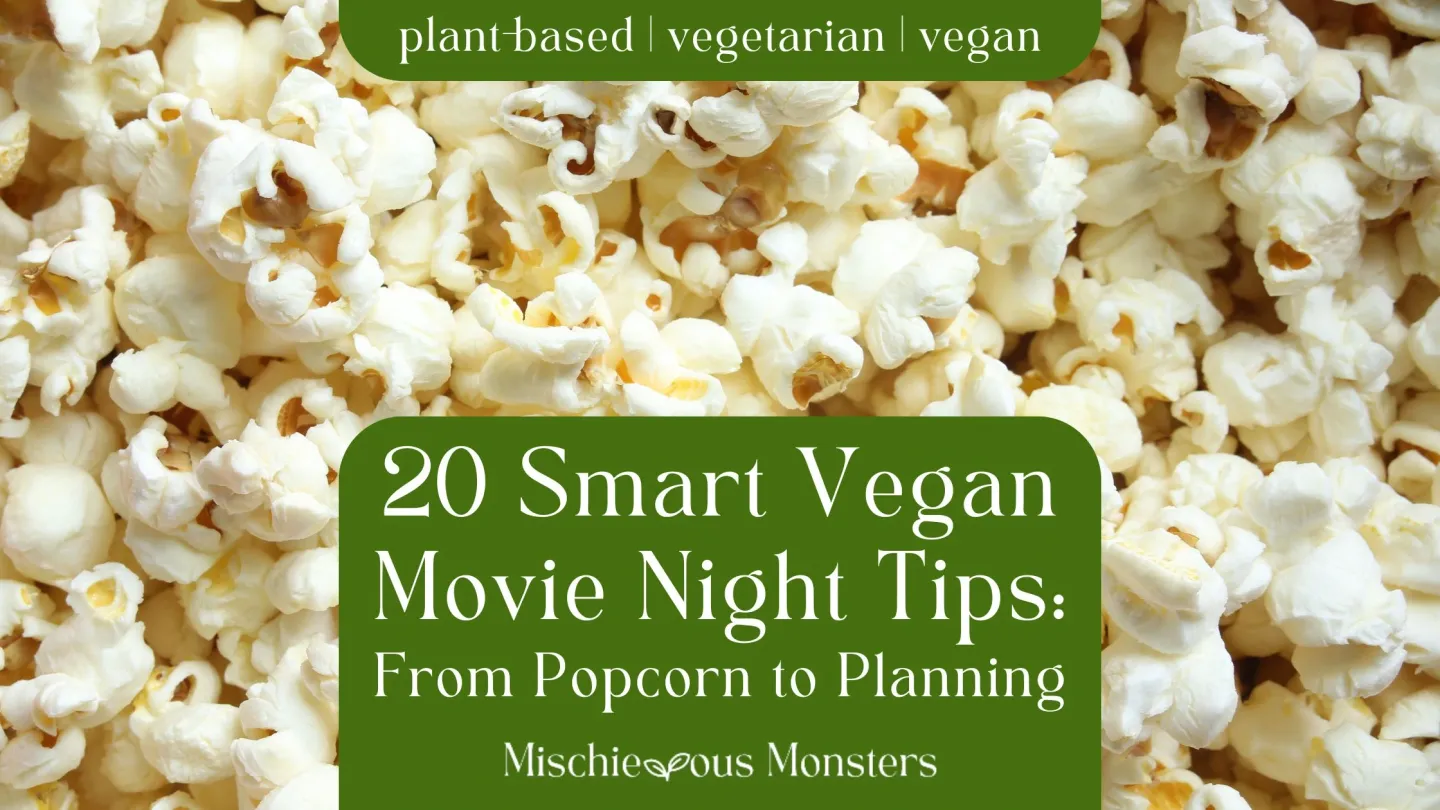 20 Smart Vegan Movie Night Tips: From Popcorn to Planning