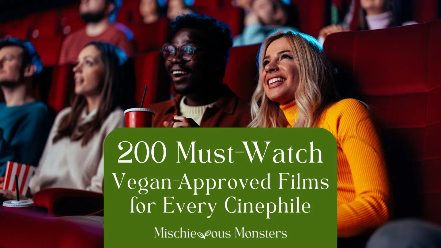 200 Must-Watch Vegan-Approved Films for Every Cinephile