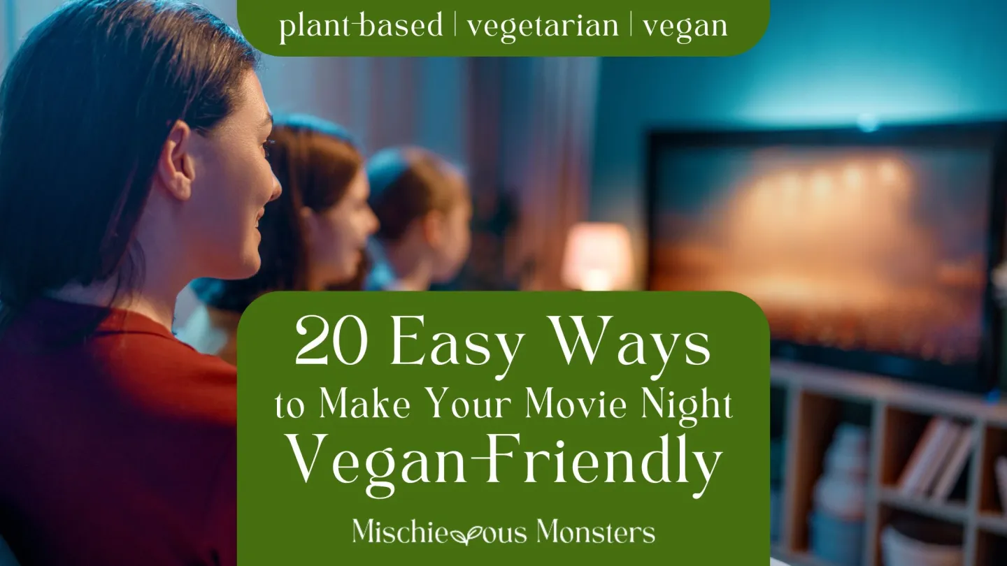 20 Easy Ways to Make Your Movie Night Vegan-Friendly