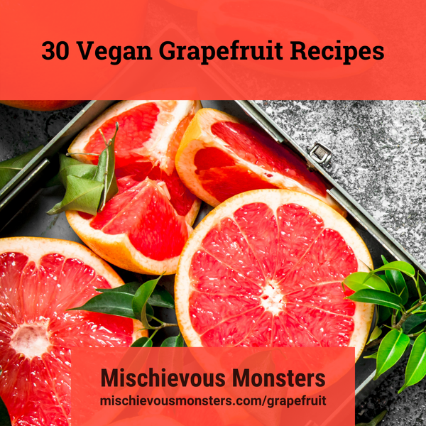 30 Vegan Grapefruit Recipes