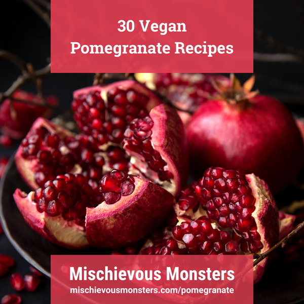 30 Vegan Pomegranate Recipes