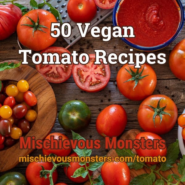 50 Vegan Tomato Recipes